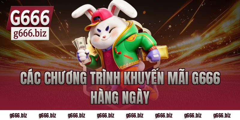 Các chương trình khuyến mãi g666 hàng ngày