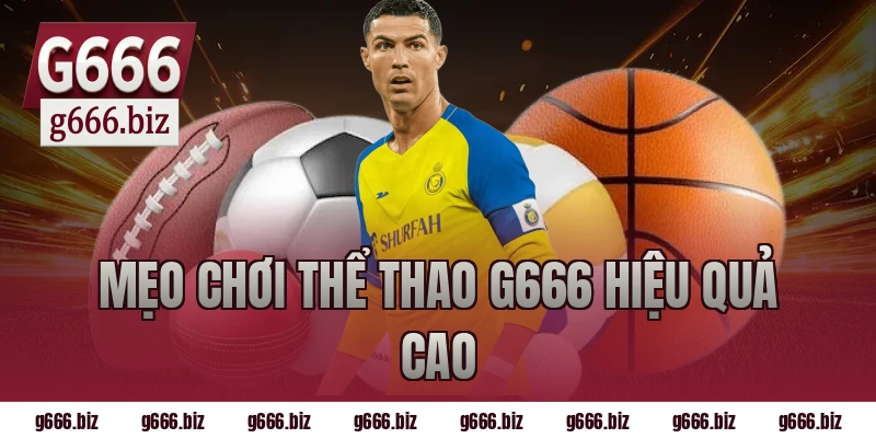 Mẹo chơi thể thao g666 hiệu quả cao