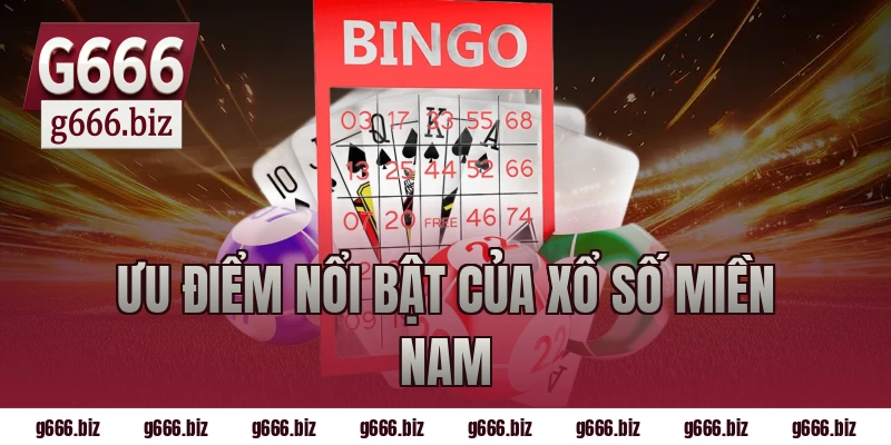 Ưu điểm nổi bật của xổ số miền nam