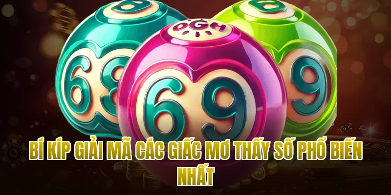 Bí kíp giải mã các giấc mơ thấy số phổ biến nhất