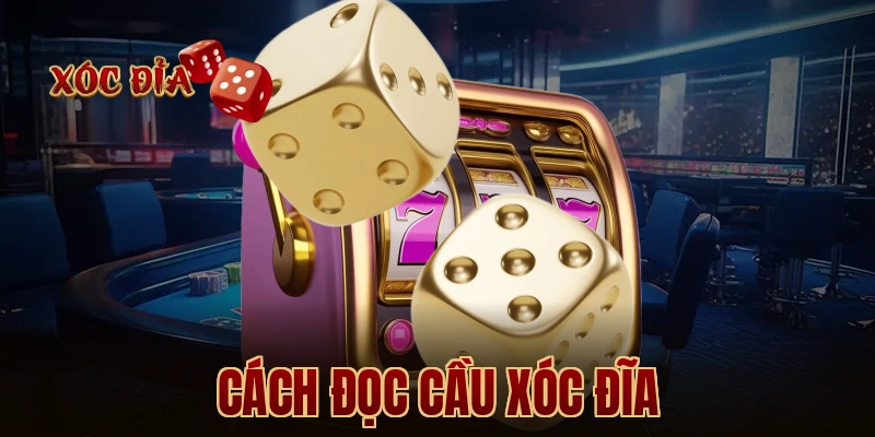 Cách Đọc Cầu Xóc Đĩa
