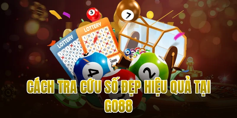 Cách tra cứu số đẹp hiệu quả tại Go88