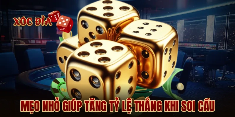 Mẹo nhỏ giúp tăng tỷ lệ thắng khi soi cầu