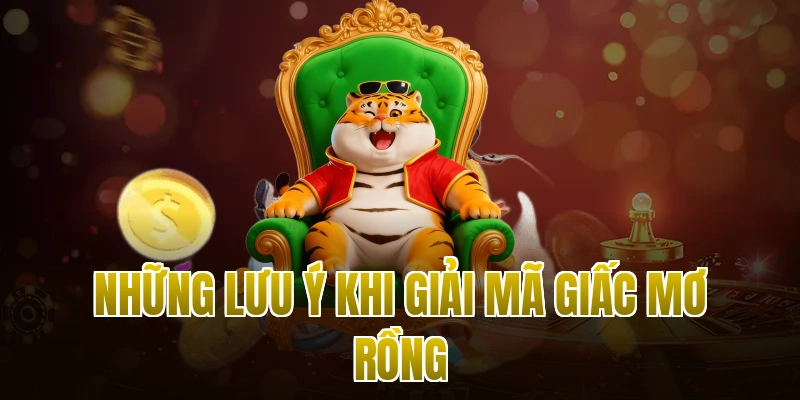 Những lưu ý khi giải mã giấc mơ rồng
